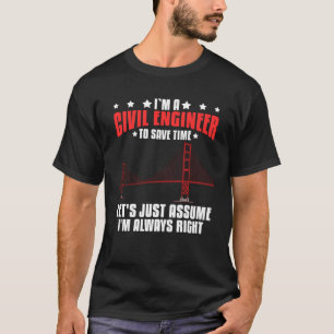 Civil Engineer Bridge Builder Engineering Student T-Shirt