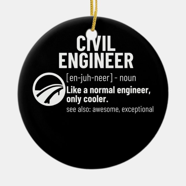Civil Engineer Definition Funny Civil Engineering Ceramic Ornament (Front)
