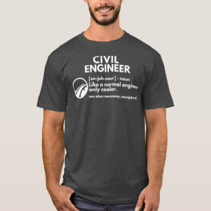 Civil Engineer Definition Funny Engineering T T-Shirt