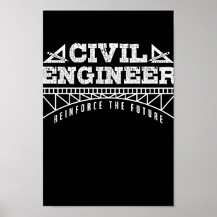 Civil Engineer Reinforn The Future Engineer Poster