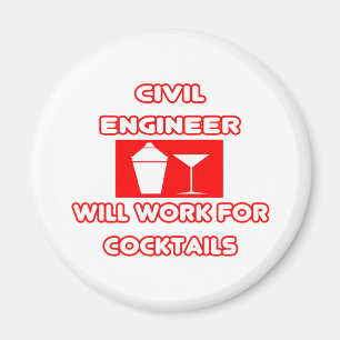 Civil Engineer...Will Work For Cocktails Magnet