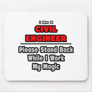 Civil Engineer ... Work My Magic Mouse Pad