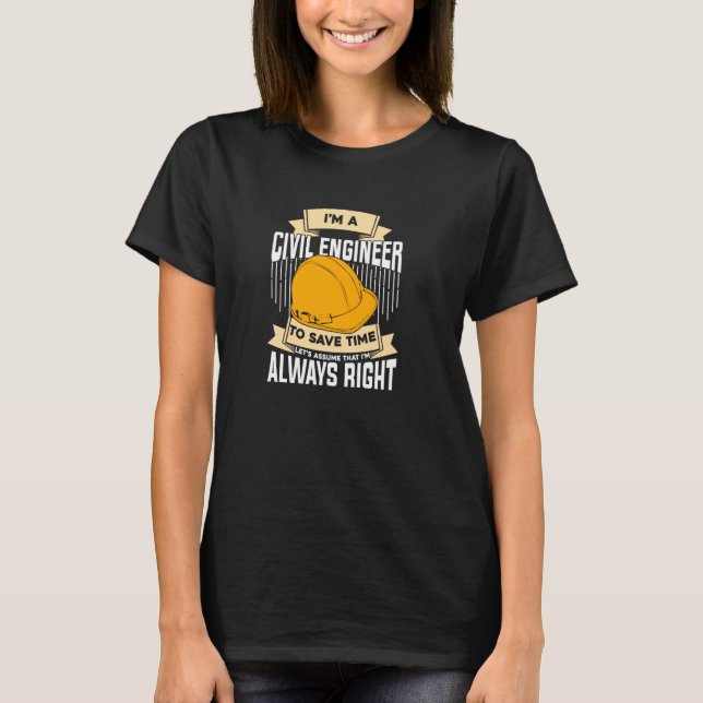 Civil Engineering for a Civil Engineer T-Shirt (Front)