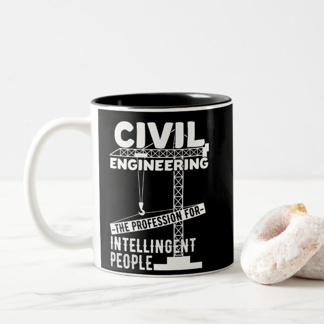 Civil Engineering The Profession For Intelligent Two-Tone Coffee Mug (With Donut)