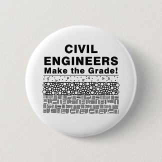 Civil Engineers Make The Grade 2 Inch Round Button