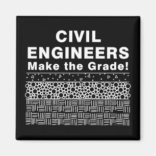 Civil Engineers Make The Grade Magnet