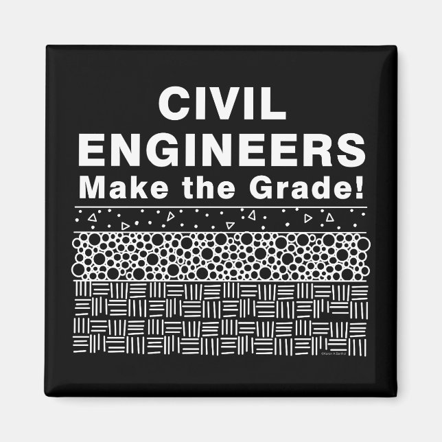 Civil Engineers Make The Grade Magnet (Front)