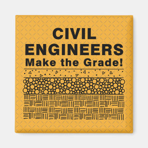 Civil Engineers Make The Grade Magnet