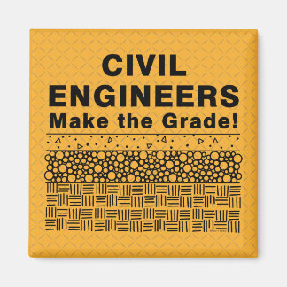 Civil Engineers Make The Grade Magnet