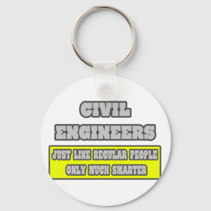 Civil Engineers...Much Smarter Keychain