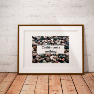 Civilité ne coûte rien poster proverbe