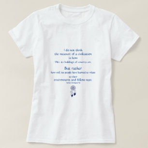 Civilization, Environment & Man Quote T-Shirt