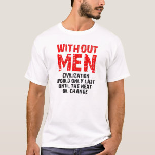 Civilization Without Men Funny Tshirt