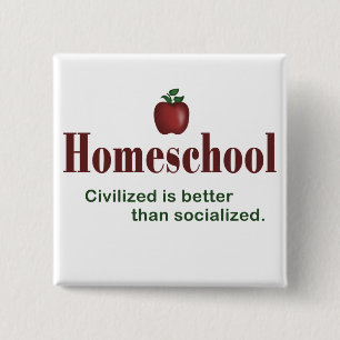 Civilized Is Better Than Socialized – Button