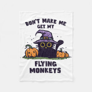 Ck Cat Halloween - Don't Make Me Get My Flying Mon Fleece Blanket