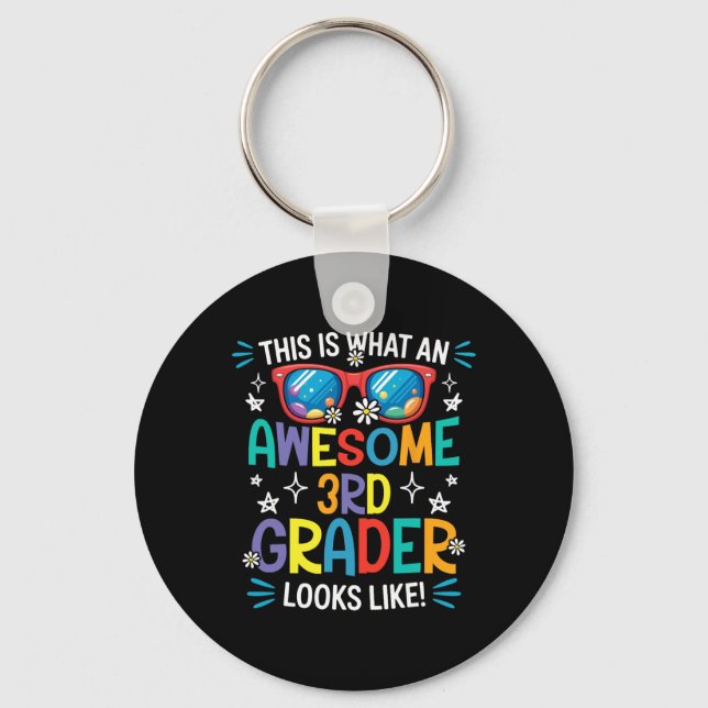 Ck To School 3rd Grade Awesome Third Grader Looks  Keychain (Front)