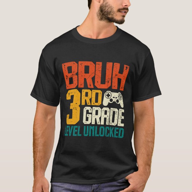 Ck To School 3rd Grade Gamer Bruh 3rd Grade Level  T-Shirt (Front)