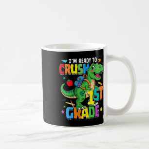 Ck To School Boy Dinosaur I'm Ready To Crush First Coffee Mug