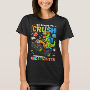 Ck To School Boy Dinosaur I'm Ready To Crush Kinde T-Shirt