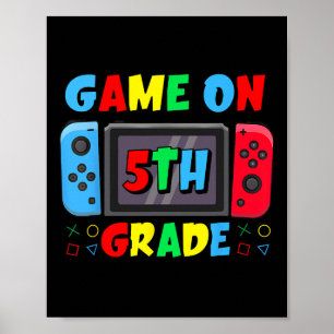 Ck To School Game On 5th Grade Funny Gamer Boys Ki Poster