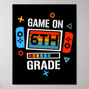 Ck To School Game On 6th Grade Funny Gamer Kids Bo Poster