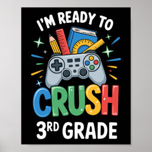 Ck To School Gamer Ready To Crush 3rd Grade Toddle Poster