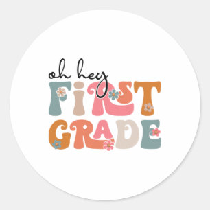 Ck To School Oh Hey First Grade Teacher Student Bo Classic Round Sticker