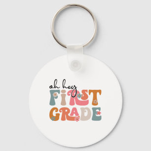 Ck To School Oh Hey First Grade Teacher Student Bo Keychain
