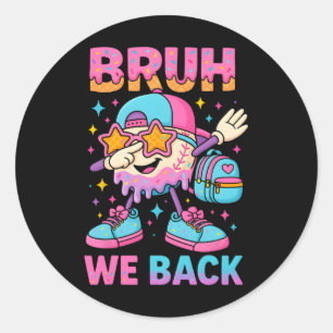 Ck To School Sell Ice Cream Drip Bruh We Ck Classic Round Sticker