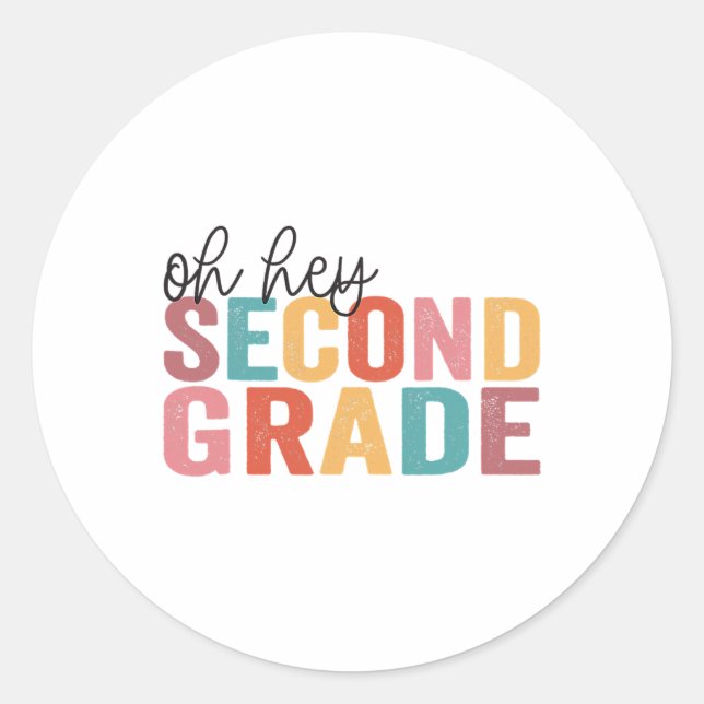 Ck To School Students Teacher Oh Hey 2nd Second Gr Classic Round Sticker (Front)