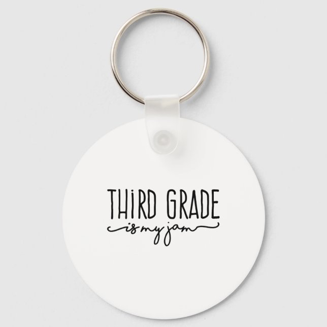 Ck To School Third Grade Is My Jam 3rd Teachers St Keychain (Front)