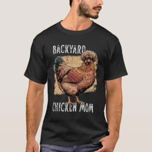 Ckyard Chicken Mom Polish Hen Design Vintage Farmh T-Shirt