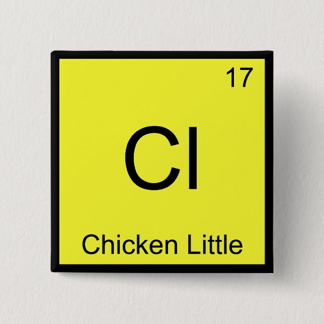 Cl - Chicken Little Funny Chemistry Element Symbol 2 Inch Square Button (Front)