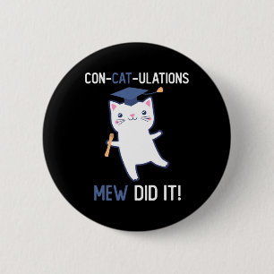 Cl Of 2025 Graduate Mew Did It Cat Lover Graduatio 2 Inch Round Button