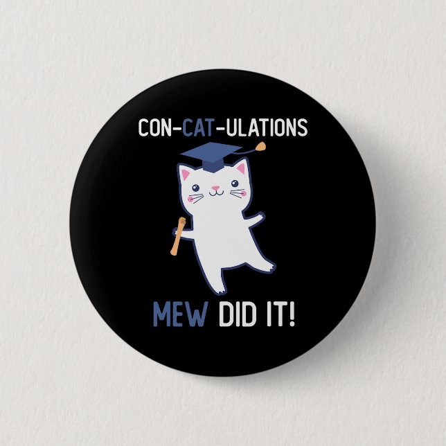 Cl Of 2025 Graduate Mew Did It Cat Lover Graduatio 2 Inch Round Button (Front)