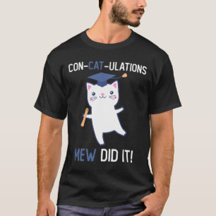 Cl Of 2025 Graduate Mew Did It Cat Lover Graduatio T-Shirt