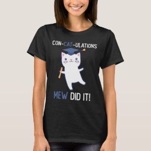 Cl Of 2025 Graduate Mew Did It Cat Lover Graduatio T-Shirt