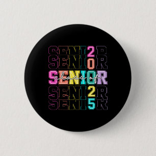Cl Of 2025 Senior 2025 Graduation Funny Mens Women 2 Inch Round Button