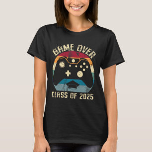 Cl Of 2025 Senior Graduation Game Over For Gamer S T-Shirt