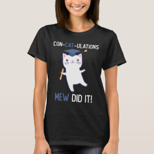 Cl Of 2026 Graduate Mew Did It Cat Lover Graduatio T-Shirt