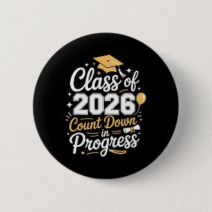 Cl Of 2026 Graduation Count Down In Progress Gradu 2 Inch Round Button