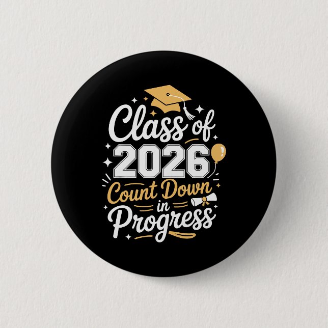 Cl Of 2026 Graduation Count Down In Progress Gradu 2 Inch Round Button (Front)