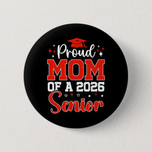 Cl Of 2026 Proud Mom Of A Cl Of 2026 Senior Mom 20 2 Inch Round Button
