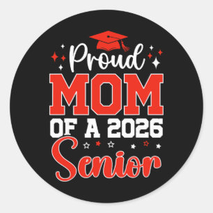 Cl Of 2026 Proud Mom Of A Cl Of 2026 Senior Mom 20 Classic Round Sticker