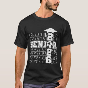 Cl Of 2026 Senior 2026 Soccer Seniors Graduation  T-Shirt