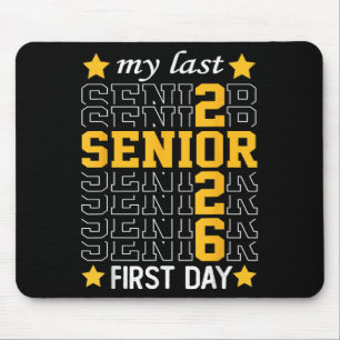 Cl Of 2026 Senior Year 2026 Last First Day Of Scho Mouse Pad