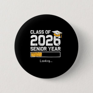 Cl Of 2026 Senior Year Loading Funny Senior 2026 2 Inch Round Button