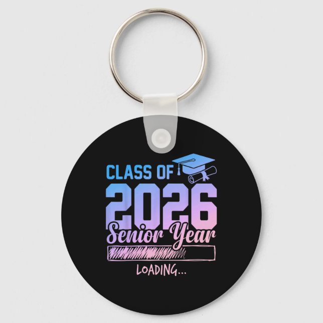 Cl Of 2026 Senior Year Loading Funny Senior 2026 T Keychain (Front)