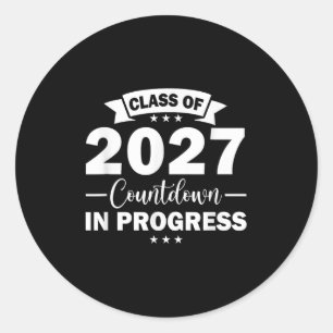 Cl Of 2027 Countdown In Progress Fun First Day Jun Classic Round Sticker
