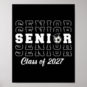Cl Of 2027 Senior Soccer Mens Women Poster
